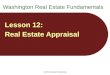 Washington Real Estate Fundamentals Lesson 12: Real Estate Appraisal © 2011 Rockwell Publishing