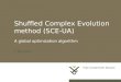 1 Shuffled Complex Evolution method (SCE-UA) A global optimization algorithm J. Nossent