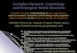 Complex-Dynamic Cosmology and Emergent World Structure Causally complete understanding of truly autonomous universe structure formation and resulting world
