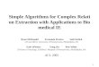 1 Simple Algorithms for Complex Relation Extraction with Applications to Biomedical IE Ryan McDonald Fernando Pereira Seth Kulick CIS and IRCS, University