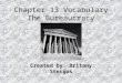 Chapter 13 Vocabulary The Bureaucracy Created by: Britany Stergos