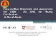 Presumptive Diagnosis and Awareness for STDs via SMS for Young Cambodian in Rural Areas Phal DES, Kong Marry, Khim Chameoun, Srun Soliva, Christelle Scharff