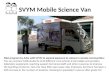 SVYM Mobile Science Van Pilot program by Asha with SVYM to expand exposure to science in remote communities: The van reaches 9,000 students at 20 different