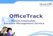 OfficeTrack Mobile Employees Location Management Service