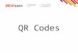 QR Codes. 1D Barcodes Common Types UPC EAN13 JAN 13 CODE 39 CODE 128 Two-out-of-five code