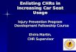 Enlisting CHRs in Increasing Car Seat Usage Injury Prevention Program Development Fellowship Course Elvira Martin, CHR Supervisor CHR Supervisor