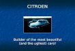 CITROEN Builder of the most beautiful (and the ugliest) cars!