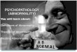 PSYCHOPATHOLOGY (ABNORMALITY ) You will learn about: Definitions of Abnormality Theories of Abnormality Treating Abnormality