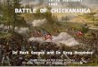 BATTLE OF CHICKAMAUGA 18-20 September 1863 Dr Mark Gerges and Dr Greg Hospodor Department of Military History US Army Command and General Staff College