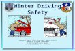 Winter Driving Safety Authored by USAALS – Safety 09-Sep-1997 - Updated 15-Oct-12 Modified by Lt Colonel Fred Blundell TX-129th Fort Worth Senior Squadron