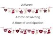 A time of waiting A time of anticipation Advent. Our Advent series On the edge of faith Building with God