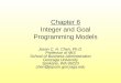 Chapter 6 Integer and Goal Programming Models Jason C. H. Chen, Ph.D. Professor of MIS School of Business Administration Gonzaga University Spokane, WA