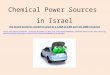 Chemical Power Sources in Israel The Israeli batteries market to grow at a CAGR of 2.6% over the 2009-15 period (Israeli Light Vehicle Aftermarket - Batteries