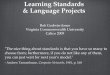 Learning Standards & Language Projects Bob Godwin-Jones Virginia Commonwealth University Calico 2009 Bob Godwin-Jones Virginia Commonwealth University