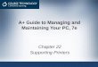 A+ Guide to Managing and Maintaining Your PC, 7e Chapter 22 Supporting Printers