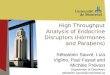 High Throughput Analysis of Endocrine Disruptors (Hormones and Parabens) Sébastien Sauvé, Liza Viglino, Paul Fayad and Michèle Prévost Department of Chemistry