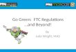 Go Green: FTC Regulations …and Beyond! By Julia Wright, MAS