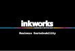 Business Sustainability. About Inkworks 100% NZ Owned & Operated