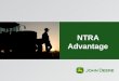 NTRA Advantage. Agenda Introductions Joe Morris, NTRA Advantage John Deere attendees Current Situation Business Landscape Customer Relationships Sales