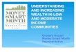 Gregory Housel Money Smart Month Representative UNDERSTANDING AND INCREASING WEALTH IN LOW AND MODERATE INCOME COMMUNITIES