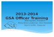 2013-2014 GSA Officer Training Mike Egnoto, President Philip Siblo-Landsman, Vice President Darrin Griffin, Treasurer