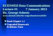 ECEN4533 Data Communications Lecture #1 7 January 2013 Dr. George Scheets  n Read Chapter 1.1 n Ungraded Homework