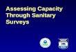Assessing Capacity Through Sanitary Surveys. SDWA §1420 Capacity Development ~To receive their full Drinking Water State Revolving Fund allotment, States