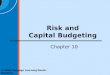 © 2009 Cengage Learning/South-Western Risk and Capital Budgeting Chapter 10