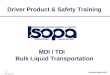 Version March 2012 1 Driver Product & Safety Training MDI / TDI Bulk Liquid Transportation Revision March 2012