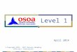 April 2014 © Copyright 2013 - 2017 Ontario Swimming Officials Association Level 1