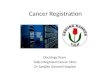 Cancer Registration Oncology Team Tulip Integrated Cancer Clinic Dr Sardjito General Hospital