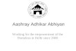Aashray Adhikar Abhiyan Working for the empowerment of the Homeless in Delhi since 2000