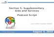 Section 5: Supplementary Aids and Services Podcast Script Laura LaMore, Consultant, OSE-EIS August 4, 2010 1