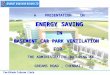 1 A PRESENTATION ON ENERGY SAVING IN BASEMENT CAR PARK VENTILATION FOR THE ADMINISTRATIVE BUILDING AT THE ADMINISTRATIVE BUILDING AT GREAMS ROAD, CHENNAI