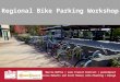 Regional Bike Parking Workshop Marcia Maffei | Lane Transit District | point2point Jessica Roberts and Scott Mizée| Alta Planning + Design
