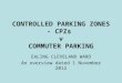 CONTROLLED PARKING ZONES - CPZs v COMMUTER PARKING EALING CLEVELAND WARD An overview dated 1 November 2012