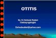 1 OTITIS By Dr Sohrab Rabiei Otolaryngologist Sohrabrabiei@yahoo.com