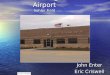 Mankato Regional Airport Sohler Field John Enter Eric Criswell