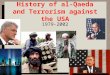 History of al-Qaeda and Terrorism against the USA 1979-2002