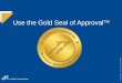 © Copyright, The Joint Commission Use the Gold Seal of Approval TM