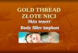GOLD THREAD ZŁOTE NICI Skin tenser Body filler implant