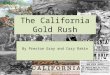 By Preston Gray and Cary Rakin. Mill property owner James Marshall discovered gold in the American River on January 24, 1848. This basically created the