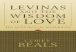 BEALS, Levinas and the Wisdom of Love