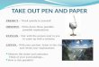 TAKE OUT PEN AND PAPER PREDICT – Think quietly to yourself OBSERVE – Write down three possible possible explanations EXPLAIN – Pair with the person next