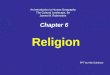 Chapter 6 Religion PPT by Abe Goldman An Introduction to Human Geography The Cultural Landscape, 8e James M. Rubenstein