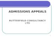 1 ADMISSIONS APPEALS BUTTERFIELD CONSULTANCY LTD