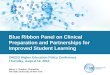 Blue Ribbon Panel on Clinical Preparation and Partnerships for Improved Student Learning SHEEO Higher Education Policy Conference Thursday, August 12,