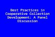 Best Practices in Cooperative Collection Development: A Panel Discussion