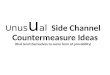 U n u s u a l Side Channel Countermeasure Ideas (that lend themselves to some form of provability)