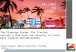 The Flamingo Forum: The Florida Lotterys New Tool for Staying in Touch with Players and Retailers WELCOMETOMIAMI Dennis Harmon, Deputy Secretary, Florida